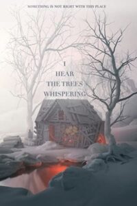 I Hear the Trees Whispering (2022)