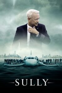 Sully (2016) ซัลลี่ ปาฏิหาริย์ที่แม่น้ำฮัดสัน