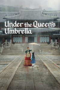 Under the Queen’s Umbrella (2022) ใต้ร่มราชินี