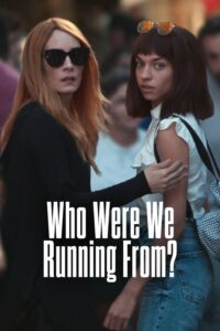Who Were We Running From? (2023) แม่ขา… เราหนีใคร