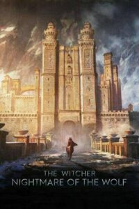 The Witcher: Nightmare of the Wolf (2021) เดอะ วิทเชอร์ นักล่าจอมอสูร ตำนานหมาป่า