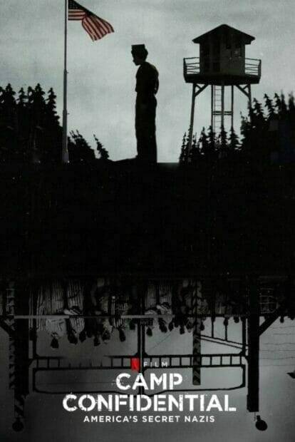 Camp Confidential: America’s Secret Nazis (2021) ค่ายลับ: นาซีอเมริกา