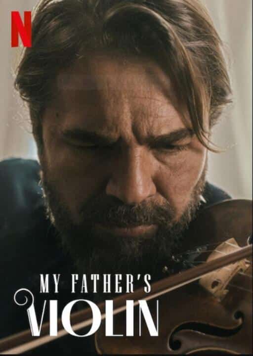 My Father’s Violin (2022)  ไวโอลินของพ่อ